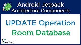 Android Room Update Operation: Room Database Tutorial | Android Jetpack Tutorial #4.6
