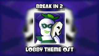 Break In 2 - LOBBY THEME OST || Roblox Game Soundtrack || ItzRocketPlays