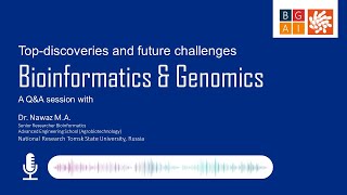Q&A Session | Bioinformatics | Genomics | Recent Discoveries and Future Challenges