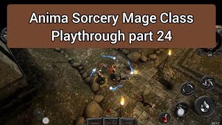 Anima Sorcery Mage Class Playthrough part 24 #arpg #rpgmobile #rpg
