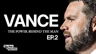 The Real JD Vance: The Power Behind The Man | Episode 2 | TEASER