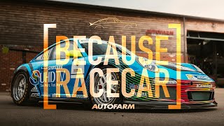 [BECAUSE RACECAR] Loved by Autofarm. Built to be Driven