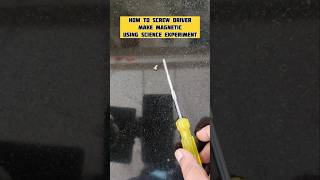 How to screw driver make magnetic using science experiment #shorts #science #physicsexperiment