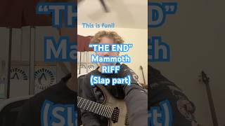 THE END- Mammoth (Slap part) #shorts #guitar #theend #guitarriff #mammoth
