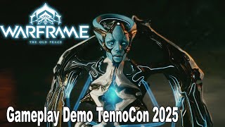 Warframe The Old Peace Gameplay Demo Reveal | TennoCon 2025