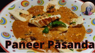 PANEER PASANDA / घर में उपलब्ध मसालों से बहुत आसानी से बनाये स्वादिष्ट पनीर पसंदा बिना मलाई और दही
