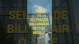 Top 10 selfmade billionair of the world #richest person #short#elonmusk