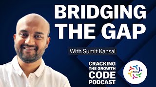 Cracking The Growth Code Podcast Episode 2 with Sumit Kansal
