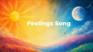 Feelings Song – A Song About Emotions for Kids | Feelings Song for SEL & Emotional Learning