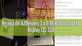 Reseña del AZDelivery 3 x 0,96 Pulgadas OLED Display I2C SSD1306 Chip 128 x 64 Pixeles I2C Modulo de