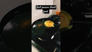 Prawn Best street food #egg #cooking #food #recipe #yummy #shreetfood #chinesestreet #shortfeed