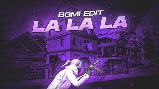 LA LA LA-SAM SMITH •BGMI EDIT (CLIENT WORK)
