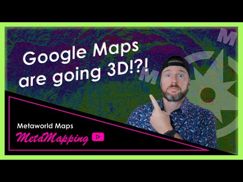 Google Maps are going 3D!?! | MetaMapping