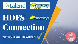 Talend Hadoop Cluster Connection - Issues with Talend Hadoop Cluster Connection |  talend etl