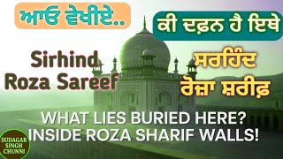 Roza Sharif Mystery of Sirhind: 400 Years Old Sufi Tomb and Its Hidden Secrets
