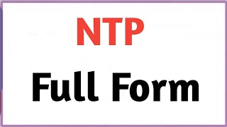 NTP Full Form | What is the full form of NTP?