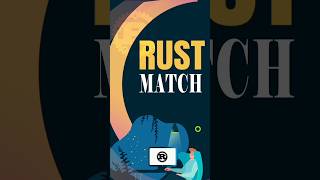 RUST MATCH
