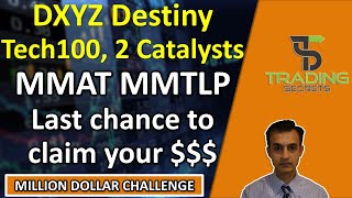 DXYZ Destiny Tech100, 2 NEW catalysts. MMTLP MMAT Last chance to send your Proof of Interest form