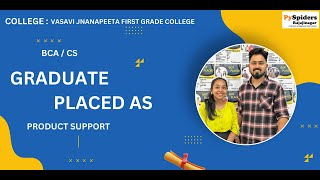 BCA  (CS) Graduate Placement Story From PySpiders Rajajinagar | As a  PRODUCT SUPPORT
