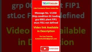 Error Message No. V1358 Ship.condition 01 loading grp 0001 plant FIP1 st Loc FIS1 not defined