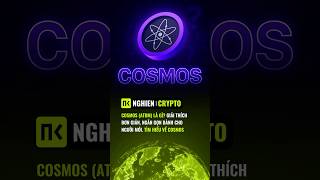 Cosmos (ATOM) là gì ? Giải thích đơn giản dễ hiều dành cho người mới