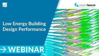 Simulating the Performance of the Unique MicroLouvre™ for Low Energy Building Design