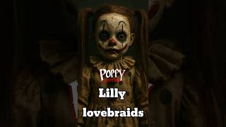 Poppy playtime chapter 5 lilly lovebraids #shorts #poppy #chapter5