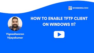📤 How to Enable TFTP Client on Windows 11 🚀 | Simple Tutorial for File Transfers 🌐 | WINSIDES.COM
