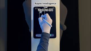 Apple Intelligence on iPad Pro M4 #applepencil #apple #appleintelligence #ipadpro