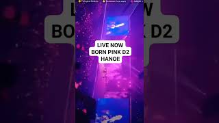 🔴LIVE BLACKPINK HANOI D2! #blackpink #블랙핑그 #worldtour #bornpink #hanoi  #bornpinkhanoi  #shorts