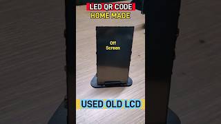 LED QR CODE FOR OLD LCD DISPLAY |  HOME MADE DISPLAY SCANNER |  2025 New  Qr #lcd #digitaldisplay