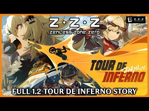 Zenless Zone Zero 1.2 - Chapter 4 Full Playthrough ( Tour De Inferno )