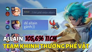 "ALLAIN FULL DAME VỚI HƠN 100% TỈ LỆ CHÍ MẠNG" Bị Team Khinh Thường Allain Phế Vật Và Cái Kết