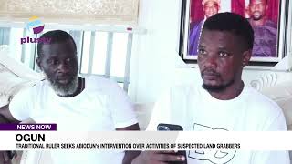 Ogun: Traditional Ruler Seeks Abiodun's Intervention Over Activities Of Suspected Land Grabbers