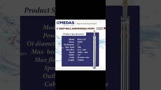 MEDAS Deep Well Submersible Water pumpModel:R50-G-07 2”   OD 2”R75-T-32      OD 3”R95-BF-11   OD 4”