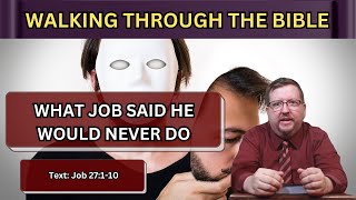 What Did Job Say He Would Never Do? | Job 27:1-10 | #biblestudy