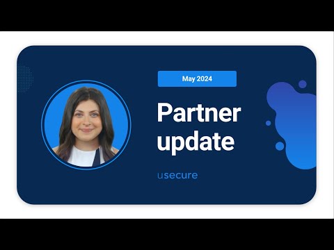 Your May 2024 partner update - usecure for MSPs