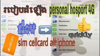 how to set up sim cellcard 4G Personal Hotspot all iphone