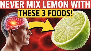 Lemon Secret for Seniors: NEVER Mix Lemon With These!