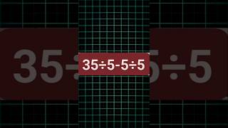 🧠 35 ÷ 5 - 5 ÷ 5 = ? | Can You Solve It? 🔢 #mathshorts