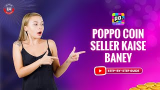 Poppo Coin Seller Kaise bane || Poppo Coin seller || Poppo Live ||