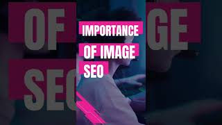 Why Image SEO is Important?