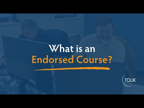 What is an Endorsed Course? | TQUK Endorsed Courses