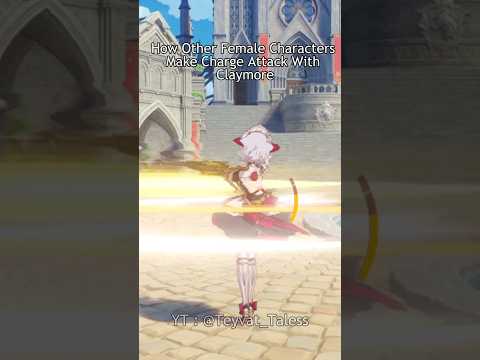 HOW FEMALE CHARACTER GENSHIN CHARGE ATTACK WITH CLAYMORE 【GENSHIN IMPACT】#genshinimpact #hoyoverse