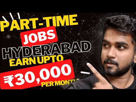 BEST PART-TIME JOBS IN HYDERABAD // GENUINE PART TIME JOBS IN HYDERABAD FOR STUDENTS