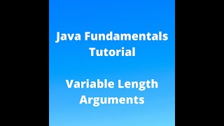 Java Fundamentals Tutorial for Beginners - Variable Length Arguments (Varargs)