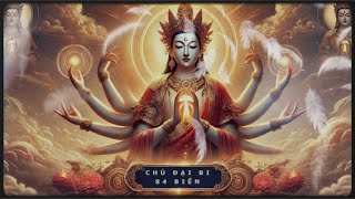 CHÚ ĐẠI BI (84 Biến) - Thanh Âm Ta Bà [OFFICIAL] Great Compassion Mantra (Vietnamese)