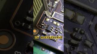 Tv repair SMD mini chip #shortvideo #techrepair #shortsfeed #shorts #technology #daily #electronics