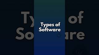 Types of Software ✍️
