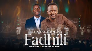 TUNAKUMBUKA - Dr Ipyana ft. Remnant Nicktary